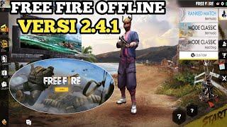 PERTAMA KALI BERMAIN FREE FIRE OFFLINE 2.4.1 TERBARU