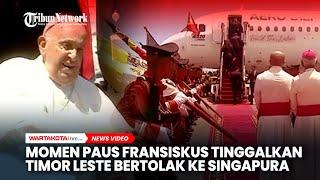 Momen Paus Fransiskus  Kasih Pesan In Sebelum Tinggalkan Timor Leste