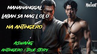 MANANANGAL LABAN SA MAG LOLONG ANTINGERO l Kwentong Aswang l True Story