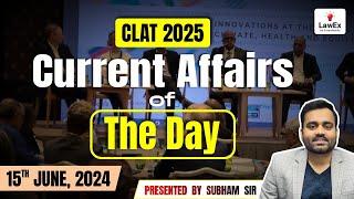 15th June CLAT 2025 Daily Current Affairs  CLAT 2025 Current Affairs #clat2025preparation #clat2025