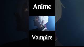 Anime Recap Vampire   #animeshorts #animerecap #animevampire #shorts #animeedit #animegenre