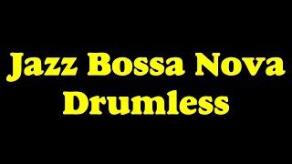 Jazz Bossa Nova Drumless Track ● Боса Нова Минус Для Барабанщиков ● Барабанная Минусовка