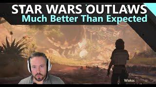 Star Wars Outlaws - Better Than I Expected