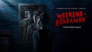 Weekend Deadaway FULL FILM - 1st Release  Pre-Directors Cut Freeview   - Horror PG 13