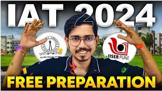 IAT 2024 FREE Preparation  IISc IISERs & IIT Madras