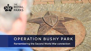 Operation Bushy Park - Remembering the Second World War connection