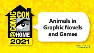 Animals in Graphic Novels and Games  Comic-Con@Home 2021