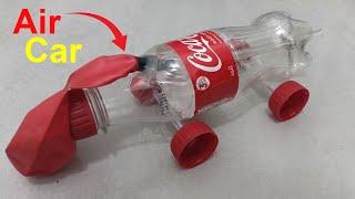 MAKE A BALLOON AIR CAR OUT OF A PLASTIC BOTTLE  SO EASY SCIENCE PROJECT