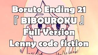 Boruto  Ending 21 Full Lyrics『 BIBOUROKU 』Lenny code fiction