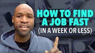 How To Find A Job Fast In A Week or Less