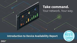 Digi Remote Manager 101 Introducing the Device Availability Report