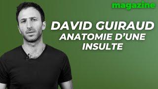David Guiraud  anatomie dune insulte par Jonas Pardo