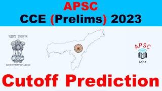 APSC CCE 2023 PRELIMS CUT-OFF  PREDICTION @jobassam123