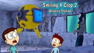 Smiling X Crop 2 Atlantis Station - New Chapter  Shiva and Kanzo Gameplay