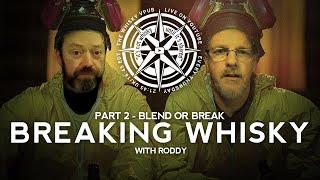 vPub Live - Blend or Break - Breaking Whisky Ep.2 wRoddy