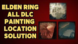 ALL PAINTING LOCATION AND SOLUTION IN ELDEN RING DLC