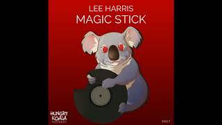 Lee Harris - Magic Stick Original Mix