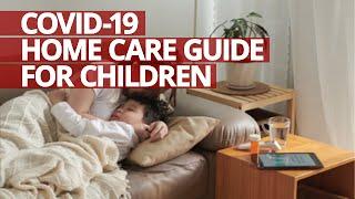 COVID-19 Home Care Guide for Children