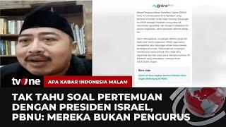 Pengurus PBNU Mengaku Terkejut Dengan Pertemuan Aktivis NU Dengan Presiden Israel  AKIM tvOne