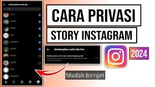 Cara menyembunyikan story Instagram dari seseorang atau orang lain  Cara privasi story IG terbaru