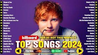 Billboard Hot 100 Songs of 2024 - Charlie Puth Selena Gomez Ed Sheeran Ava Max-Top Songs 2024