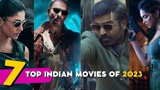 TOP 7 INDIAN MOVIES OF 2023