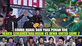 COMBO MAHAL DARI PARA PEMAIN RRQ REAKSI STREAMER RRQ HOSHI VS DEWA UNITED GAME 2