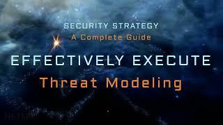 A Complete Guide to Effective Threat Modeling