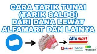 CARA TARIK SALDO TUNAI APLIKASI DANA DI ALFAMART DLL.