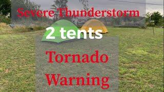 Camping in a Severe Thunderstorm and Tornado Warning