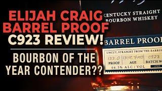 Elijah Craig Barrel Proof C923 Bourbon Review Bourbon of the Year Contender???