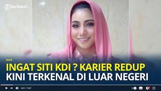 Ingat Siti KDI Adik Cici Paramida? Karier Redup di Indonesia Kini Malah Terkenal di Luar Negeri