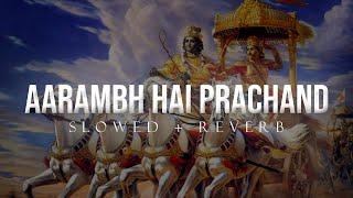 Aarambh Hai Prachand  X  Polozehni - Goosebumps  Slowed + Reverb  #lofi #aarambhhiprachand