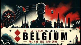 Victoria 3 Belgium - We Are The Bad Guys - Ep 1