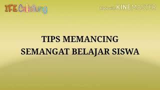 TIPS MEMANCING SEMANGAT BELAJAR SISWA