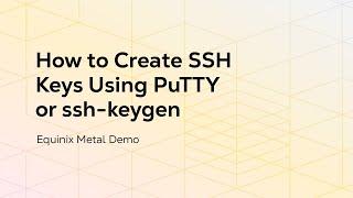 How to Create SSH Keys Using PuTTY or ssh-keygen