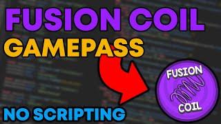 How to Make a Fusion Coil Gamepass in Roblox Studio - NO SCRIPTING