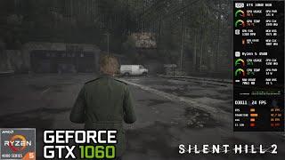 Silent Hill 2 Remake  GTX 1060 6GB