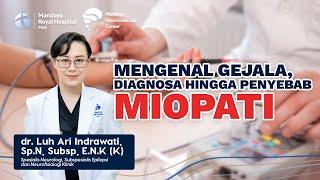 Apa Itu Miopati? Penjelasan Lengkap Gejala Penyebab dan Diagnosa Miopati oleh dr. Luh Ari Sp.N