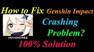 How to Fix Genshin Impact App Keeps Crashing  Solutions Android & Ios - Genshin Impact Crash Error