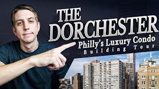 Living in Center City Philly  The Dorchester Luxury Condo Building Tour