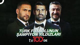 Ersin Düzen ile Futbolun 100ü  11 Ağustos 2024  Volkan Demirel Tümer Metin ve Ümit Karan