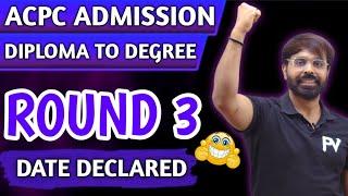 DIPLOMA TO DEGREE ADMISSION ROUND 3 UPDATE  D2D ACPC ADMISSION