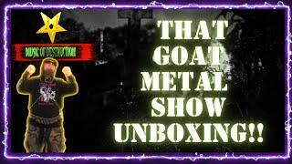 MODs Mailbox  That Goat Metal Show Unboxing