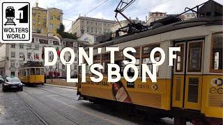 Lisbon What NOT to Do in Lisbon Portugal