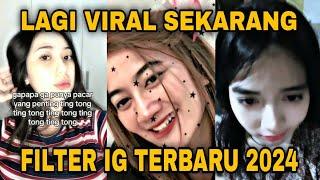 FILTER INSTAGRAM TERBARU 2024 YG LAGI VIRAL SEKARANG PART 103-EFEK IG TERBARU 2024