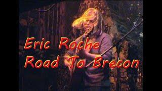 Eric Roche Sings Road To Brecon for OnlineTV by Rick Siegel Mar 3 2000