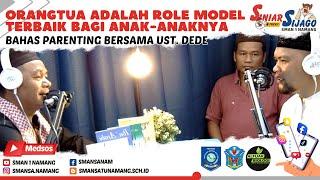 BAHAS PARENTING BERSAMA USTAD DEDE PURNAMA TENTANG ORANG TUA SEBAGAI ROLE MODEL BAGI ANAK-ANAKNYA