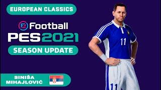 S. MIHAJLOVIC face+stats European Classics How to create in PES 2021