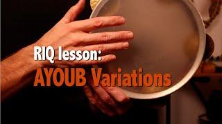 Riq Lesson  Ayoub Variations